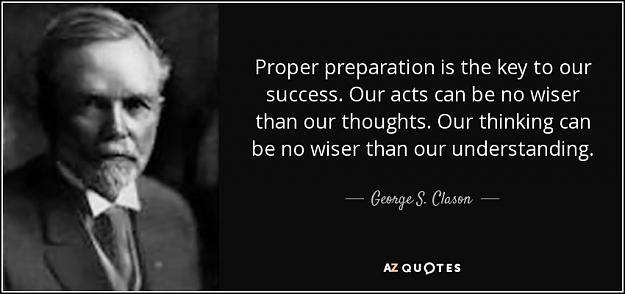 Click to Enlarge

Name: quote-proper-preparation-is-the-key-to-our-success-our-acts-can-be-no-wiser-than-our-thoughts-ge.jpg
Size: 52 KB