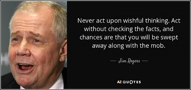 Click to Enlarge

Name: quote-never-act-upon-wishful-thinking-act-without-checking-the-facts-and-chances-are-that-jim-ro.jpg
Size: 65 KB