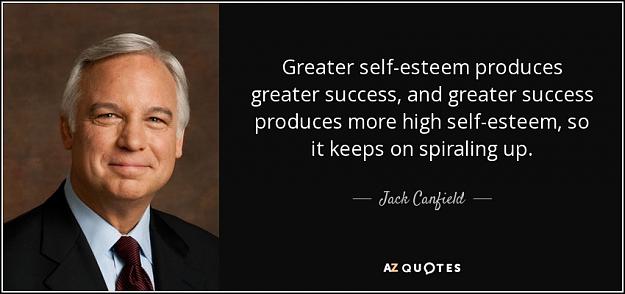 Click to Enlarge

Name: quote-greater-self-esteem-produces-greater-success-and-greater-success-produces-more-high-jack-c.jpg
Size: 59 KB