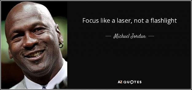 Click to Enlarge

Name: quote-focus-like-a-laser-not-a-flashlight-michael-jordan-87-50-11.jpg
Size: 51 KB