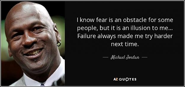 Click to Enlarge

Name: quote-i-know-fear-is-an-obstacle-for-some-people-but-it-is-an-illusion-to-me-failure-always-mich.jpg
Size: 64 KB