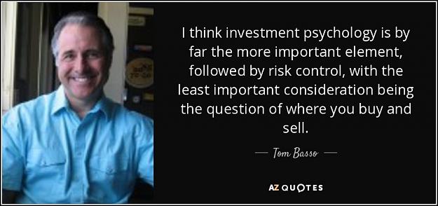 Click to Enlarge

Name: quote-i-think-investment-psychology-is-by-far-the-more-important-element-followed-by-risk-tom-ba.jpg
Size: 66 KB