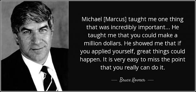 Click to Enlarge

Name: quote-michael-marcus-taught-me-one-thing-that-was-incredibly-important-he-taught-me-that-you-bru.jpg
Size: 88 KB