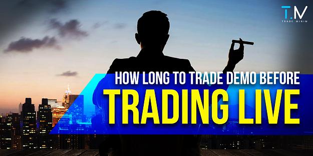Click to Enlarge

Name: how long trade demo before trading live.jpg
Size: 167 KB