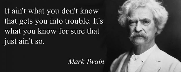 Click to Enlarge

Name: Aint-what-you-dont-know-Image-Mark-Twain-1200x480.jpg
Size: 61 KB