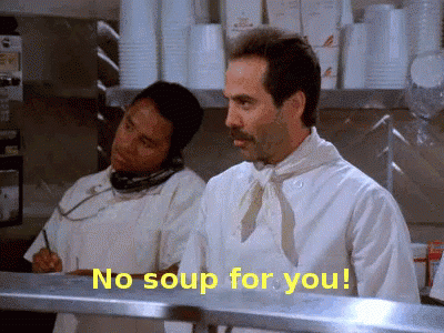 Click to Enlarge

Name: seinfeld-soupnazi.gif
Size: 1.5 MB