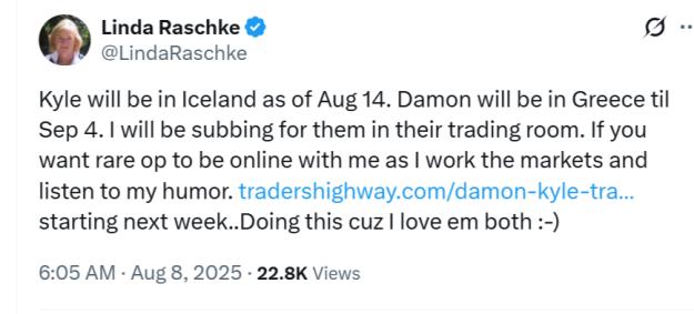 Click to Enlarge

Name: FireShot Capture 036 - Linda Raschke on X_ _Kyle will be in Iceland as of Aug 14. Damon wi_ - [x.com
Size: 173 KB